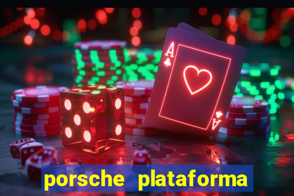 porsche plataforma de jogos